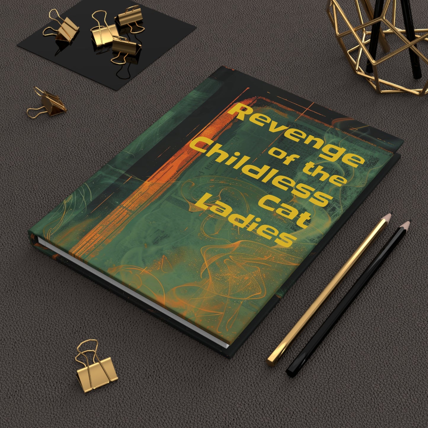 Revenge of the Childless Cat Ladies Hardcover Journal
