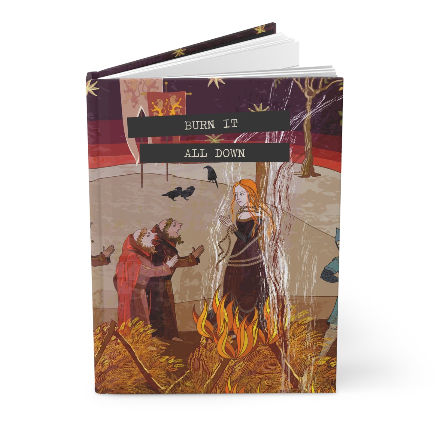 Burn it All Down Hardcover Journal