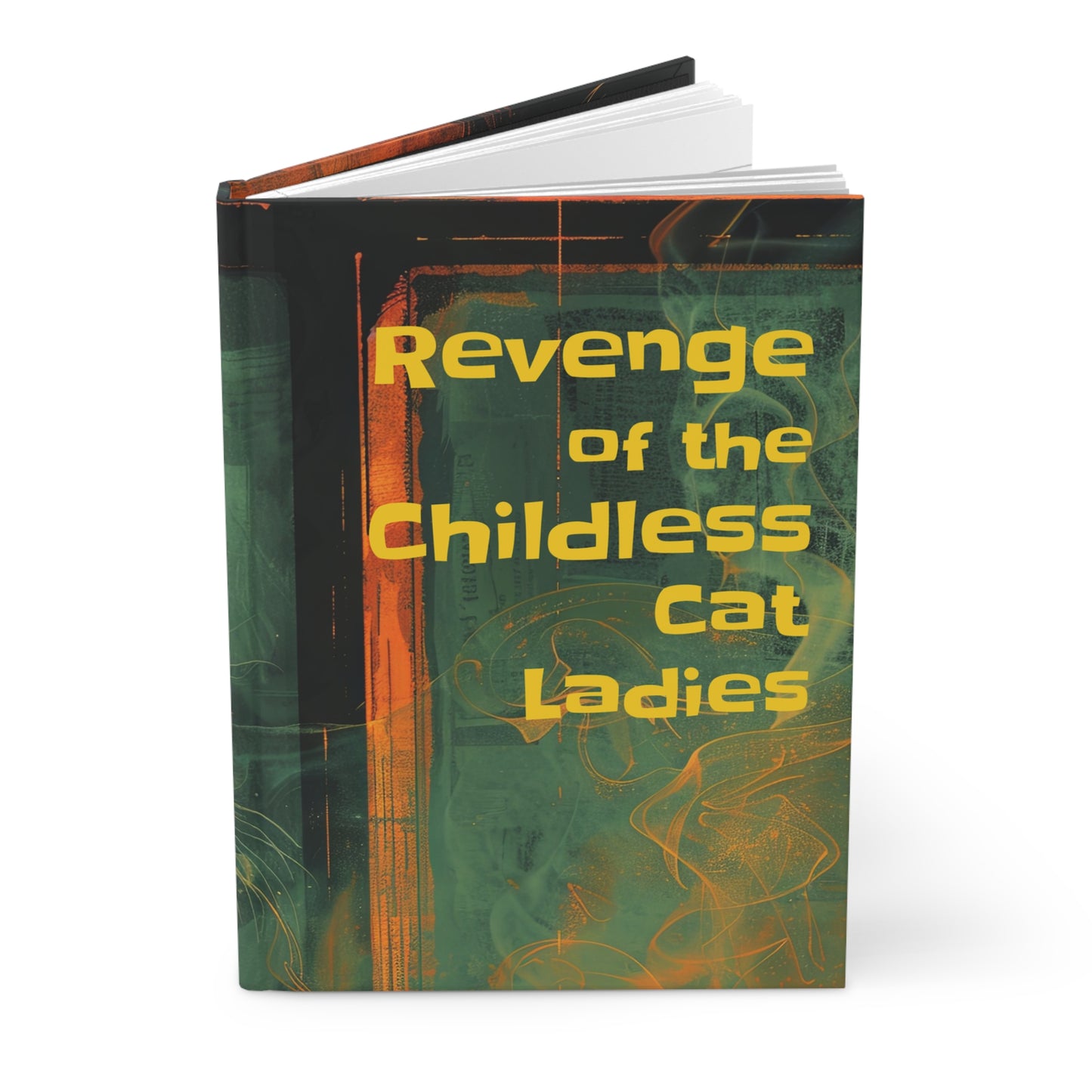 Revenge of the Childless Cat Ladies Hardcover Journal