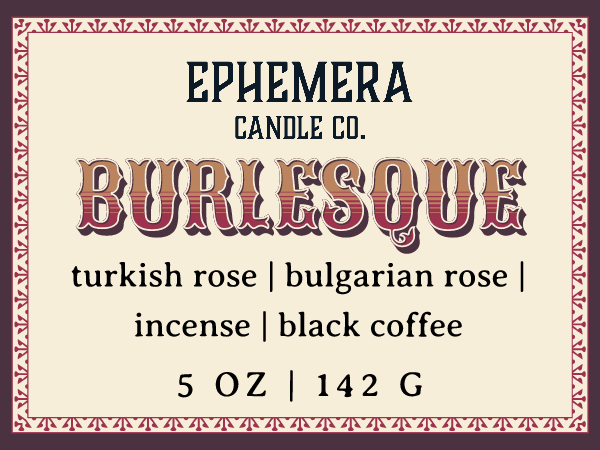 Burlesque | Bulgarian Rose, Turkish Rose, Incense, Coffee