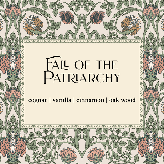 Fall of the Patriarchy Wax Melts | Cognac, Oak, Cinnamon, Warm Vanilla
