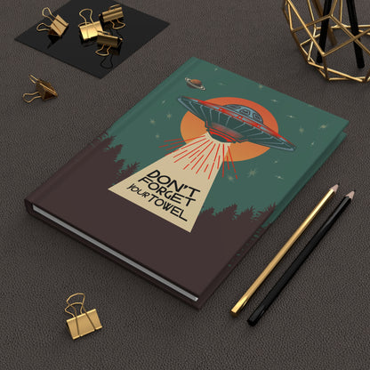 Don't Forget Your Towel Hardcover Journal