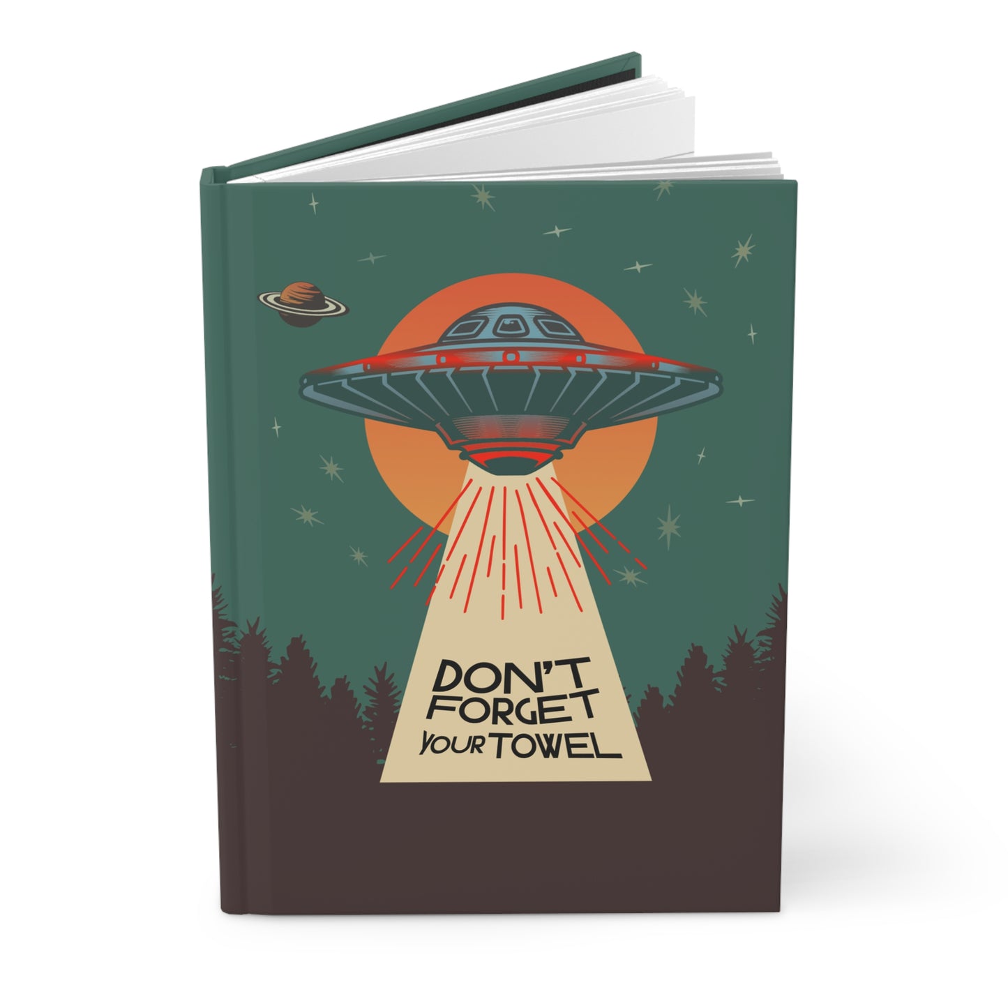 Don't Forget Your Towel Hardcover Journal