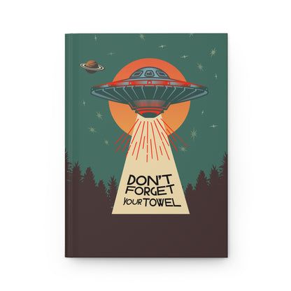 Don't Forget Your Towel Hardcover Journal